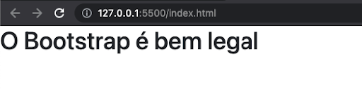 Bootstrap no navegador com a frase "O bootstrap é bem legal" #inset