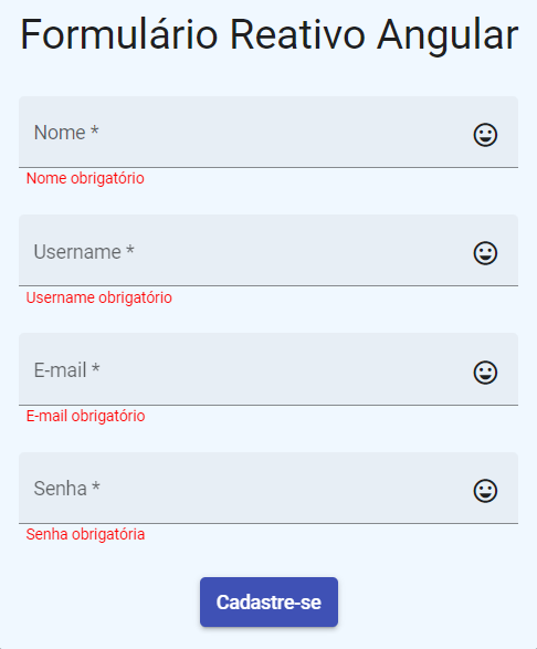 Formulário com quatro campos vazios: nome, username, email e senha e um botão azul com o nome: Cadastre-se. Embaixo de cada campo está escrita a mensagem: campo obrigatório.