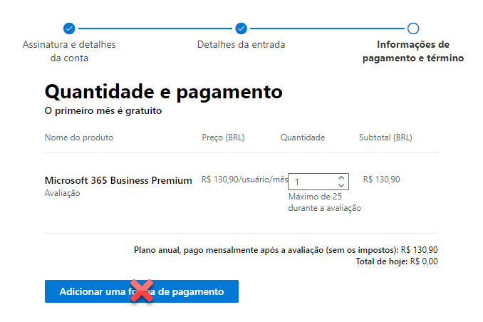 Captura de tela da etapa de “Quantidade e pagamento”, com o botão de “Adicionar uma forma de pagamento” marcada com um símbolo de “X” vermelho no centro.