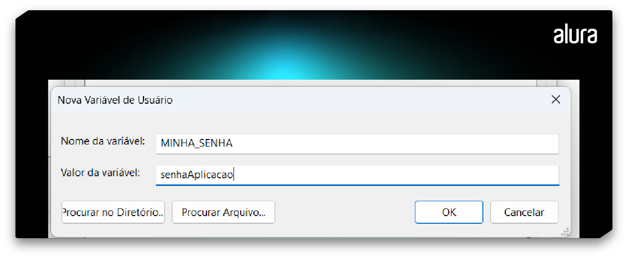 Captura de tela da janela do Windows com título “Nova variável de usuário”. Há dois campos, o primeiro é “Nome da variável” e o segundo é “Valor da variável”. Ao lado de cada campo há um retângulo onde digitamos o que queremos. No print, o primeiro retângulo está preenchido com “MINHA_SENHA” e o segundo com “senhaAplicacao”