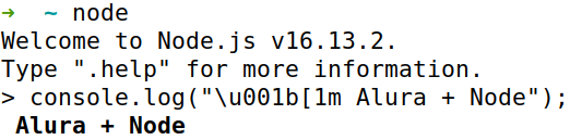 alt text: Tela do terminal interativo do node imprimindo o texto Alura + Node em negrito