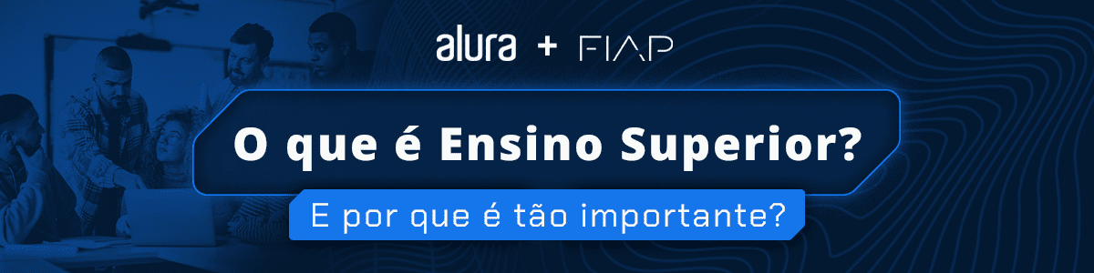 Ensino superior: o que é e por que é tão importante?