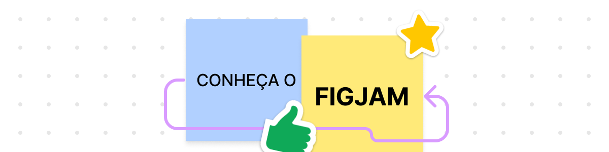 FigJam: entenda o que é e para que serve