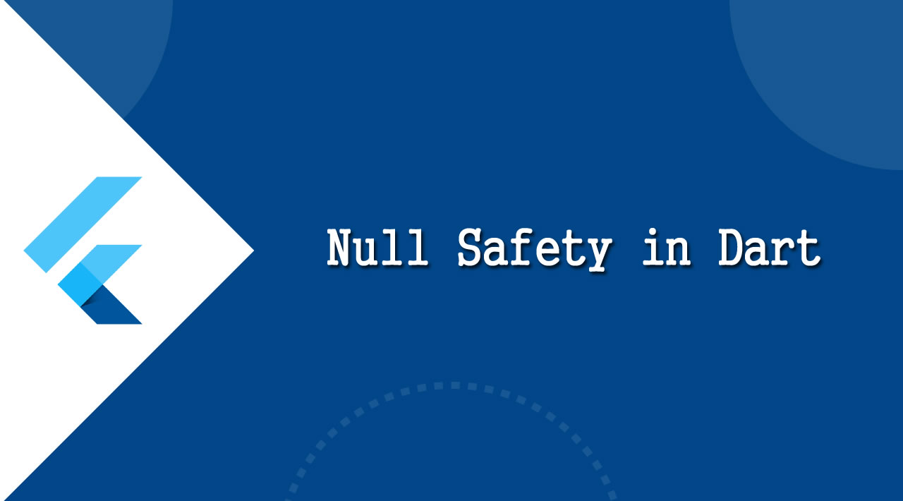 Flutter - Null Safety