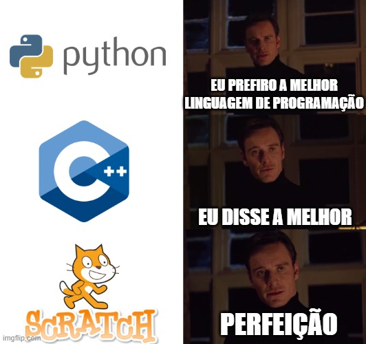 A imagem está dividida no meio, ao lado esquerdo há três linguagens de programação e ao lado direito há um homem caucasiano com uma roupa preta, o personagem magneto do filme X-men first class. Na primeira linha temos o ícone da linguagem python, e ao seu lado direito o magneto diz “Eu prefiro a melhor linguagem de programação”. Na segunda há o ícone de C++ e ao lado o magneto diz “Eu disse a melhor”. Na terceira e última linha há a logo do Scratch e ao lado o magneto diz: “Perfeição”.