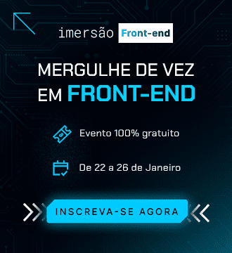 Banner com fundo preto e azul bebê, apresentando o texto 'Imersão Front End', o nome do evento. Participe deste evento 100% gratuito de 22 a 26 de janeiro. Abaixo, um botão com fundo azul e letras pretas, indicando 'Inscreva-se Agora'.