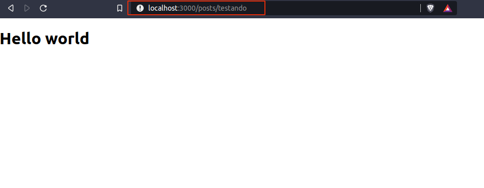 Acessando rota “/posta/testando” e caindo no componente criado mostrando um hello world.