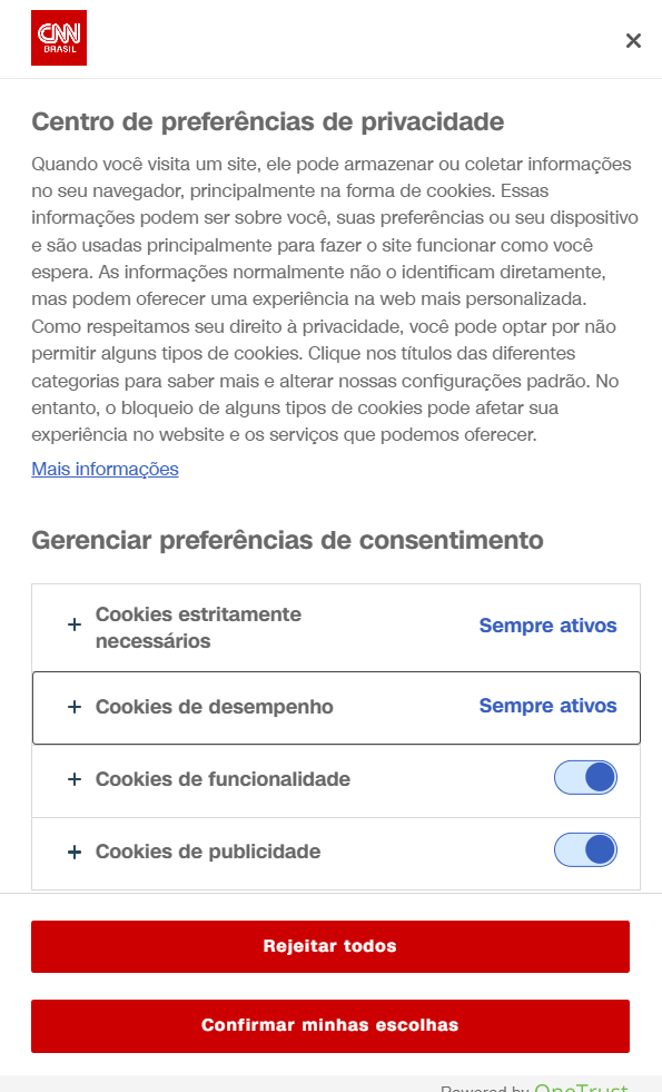 A imagem mostra um print de um banner de cookies. No topo há um texto com o título “Centro de preferências de privacidade” e abaixo uma explicação sobre o que é um cookie. Logo abaixo há um novo título com os dizeres “Gerenciar preferências de consentimento” e as seguintes opções para serem selecionadas: “Cookies estritamente necessários”; “Cookies de desempenho”; “Cookies de funcionalidade”; “Cookies de publicidade”. Por fim, há duas tarjas retangulares na cor vermelha com as opções respectivamente: "Rejeitar todos”; “Confirmar minhas escolhas”