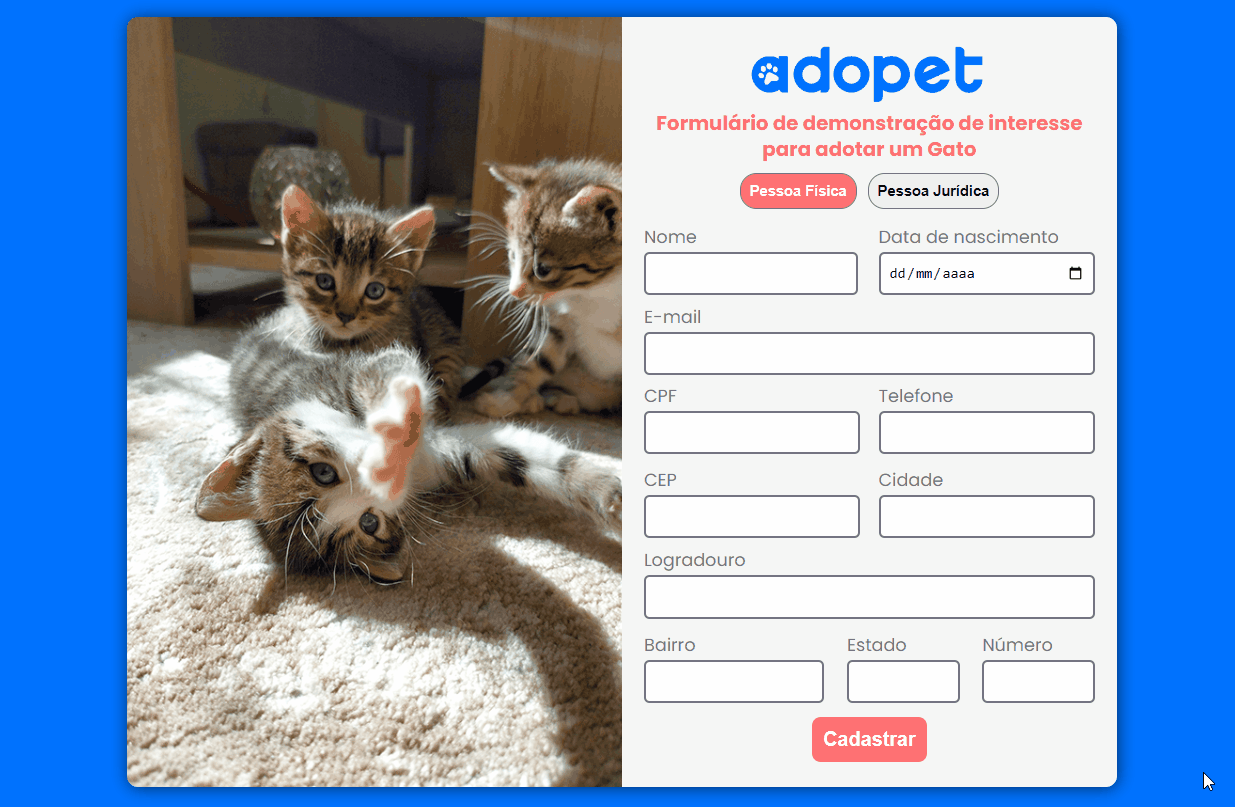 Gif animado que mostra tela de formulário para adoção de um gato da empresa Adopet. Neste formulário, há uma imagem à esquerda de três gatos; à direita há campos a serem preenchidos como nome, data de nascimento, e-mail, CPF e dados de endereço. Há uma animação que mostra exemplos de como preencher alguns campos.