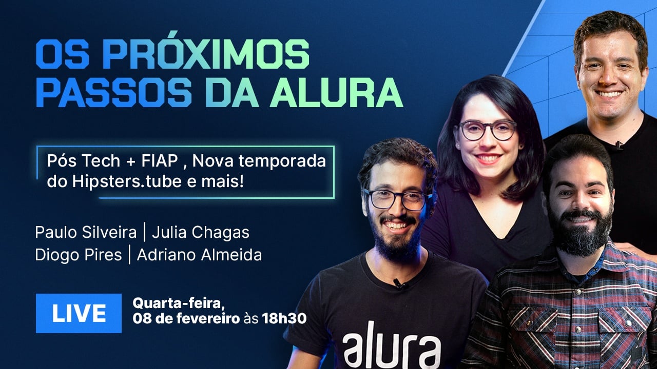 Live sobre Os Próximos Passos da Alura: Pós-tech da FIAP e Alura, nova temporada do hipsters ponto tube com Tech Guide (os Guias de Carreira), Imersão Java 2023 e Dev Leaders Conference 2023.