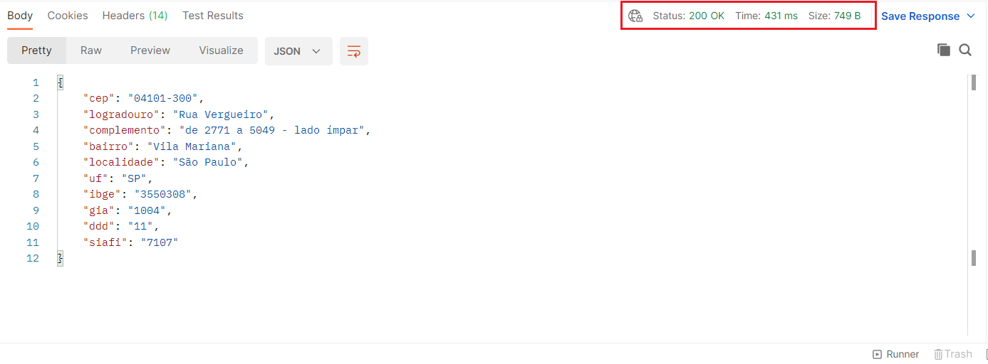 Imagem da resposta em formato de JSON referente ao CEP inserido. Uma lista de informações aparece, com os dados de: cep, logradouro, complemento, bairro, localidade, uf, ibge, gia, ddd e siafi. No canto superior direito, encontra-se destacado em vermelho o Status, Time e Size.