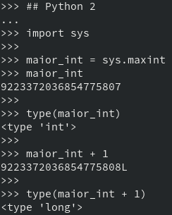 No Python 2, o tipo int era limitado. Acima desse limite, o número era considerado long