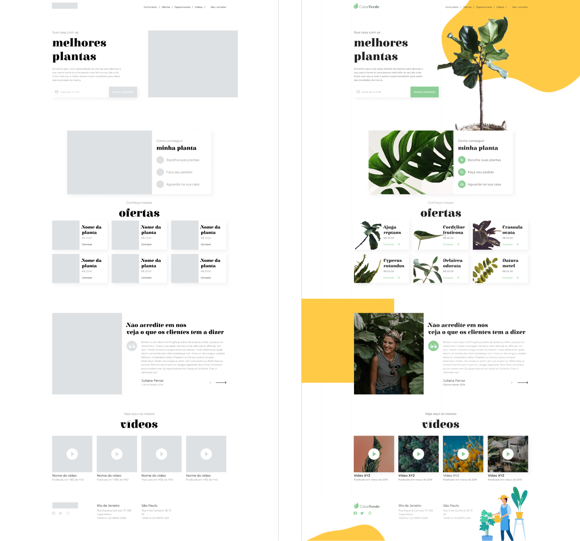 Evolução da página inicial da empresa fictícia Casa Verde. Do lado esquerdo a versão wireframe em preto, branco e cinza, e do lado direito a versão em alta fidelidade, com cores.