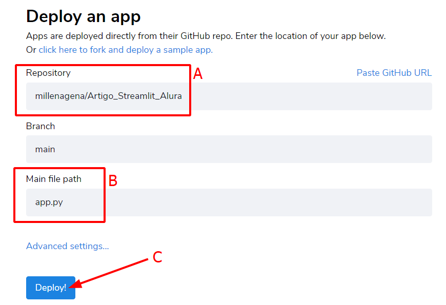 Formulário de criação da aplicação. O título é Deploy an app. Abaixo do título são apresentados os campos: Repository, Branch e Main file path. O primeiro campo encontra-se preenchido com millenagena/Artigo_Streamlit_Alura e destacado por um retângulo vermelho e a letra A. O terceiro campo também encontra-se destacado por um retângulo vermelho e com a letra B. A opção Deploy! está destacada por uma seta vermelha e a letra C.
