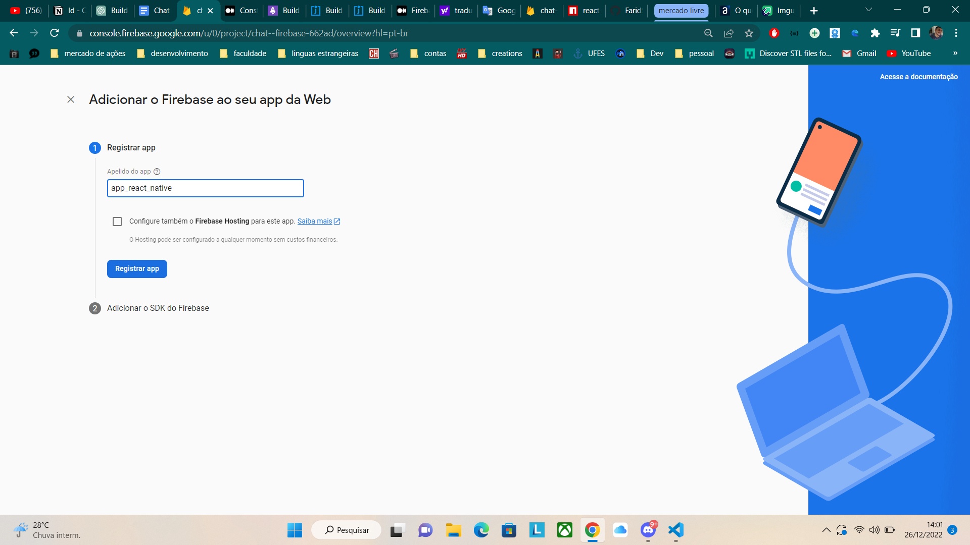 Imagem colorida de uma tela com uma parte na cor branca e outra na cor azul. Na parte branca, há um texto em fonte grande que diz “Adicionar o Firebase ao seu app da Web”, logo abaixo, está escrito, em tamanho menor, “1 Registrar App” e, em seguida, um campo de input no qual possui escrito “app-react_native”, logo abaixo do campo input, existe uma caixa para ser selecionada e nessa caixa está escrito “Configure também o Firebase Hosting para este app, Saiba mais”, e um botão azul escrito “Registrar App”, logo abaixo do botão teremos escrito “2 Adicione o SDK do Firebase”.