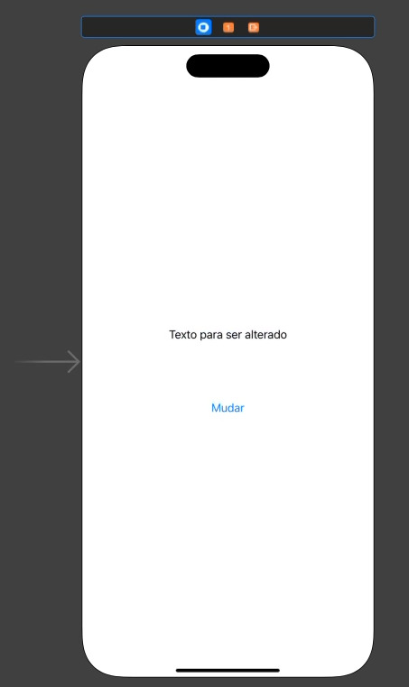 Tela do storyboard no XCode recortada na parte de layout de um dispositivo iphone, tela em branco com um texto escrito “Texto para ser alterado” um pouco acima do centro da tela e alinhado horizontalmente no centro, um abaixo do texto há um botão com o texto “Mudar”