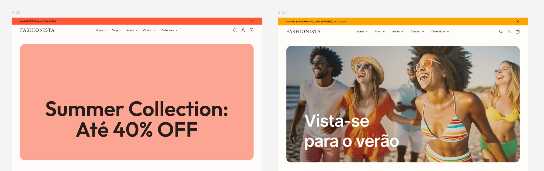 Comparação de duas versões de página inicial de e-commerce de moda 'Fashionista'. A versão 1 destaca a promoção de verão com fundo colorido e texto 'Summer Collection: Até 40% OFF'. A versão 2 utiliza uma imagem vibrante de pessoas felizes na praia com a frase 'Vista-se para o verão', transmitindo clima de diversão e lifestyle.