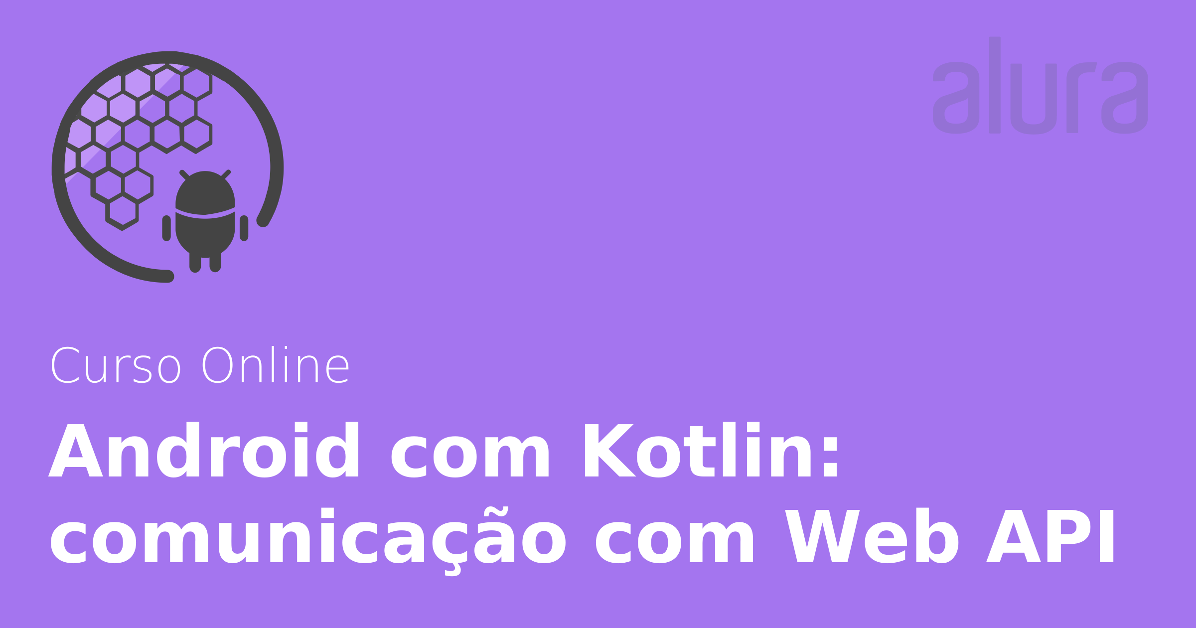 Android com Kotlin: comunicação com Web API | Alura