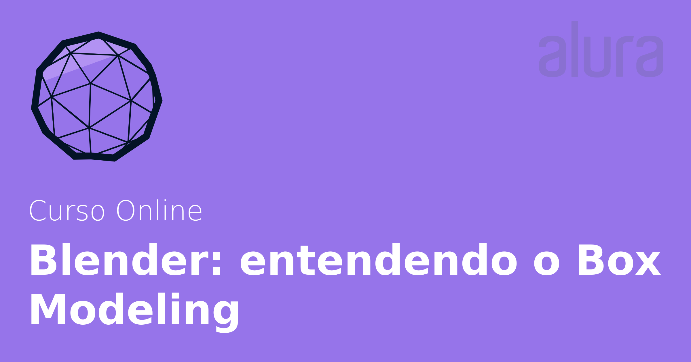 Curso Online Blender entendendo o Box Modeling Alura