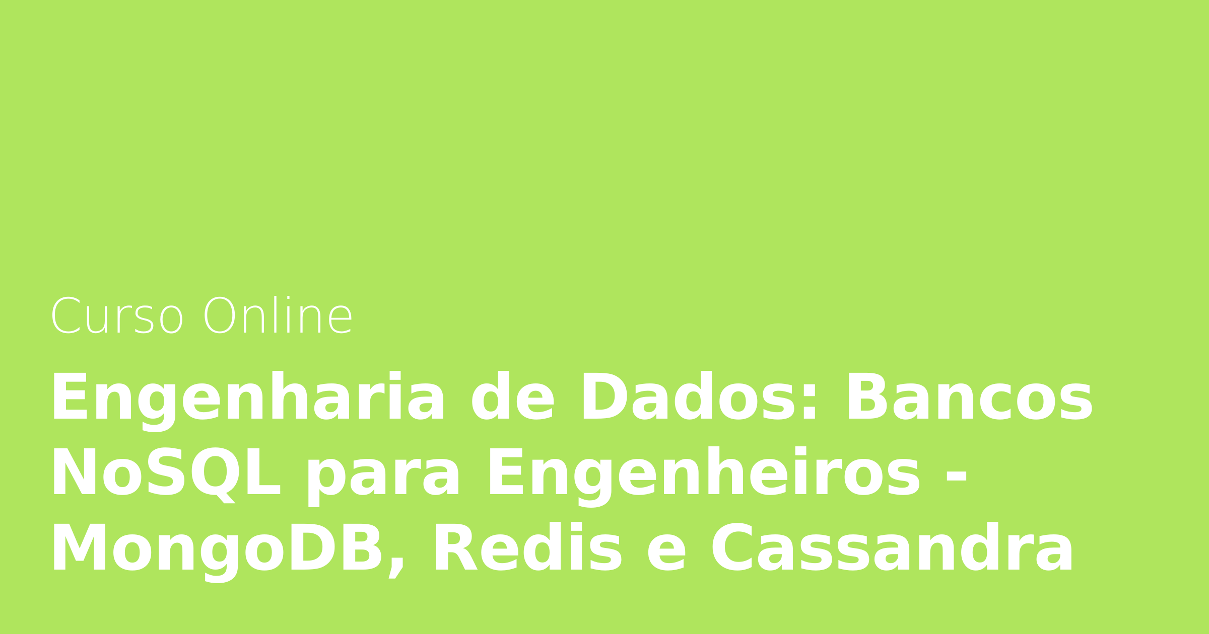 Engenharia de Dados: Bancos NoSQL para Engenheiros - MongoDB, Redis e ...