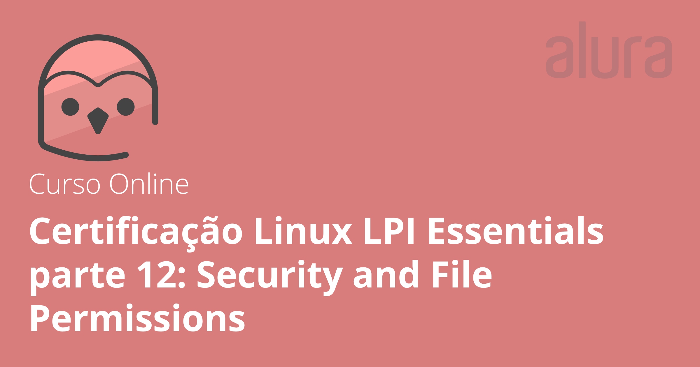 Curso Online Certifica o Linux LPI Essentials Parte 12 Security And Curso online certifica o linux lpi essentials parte 12 security and