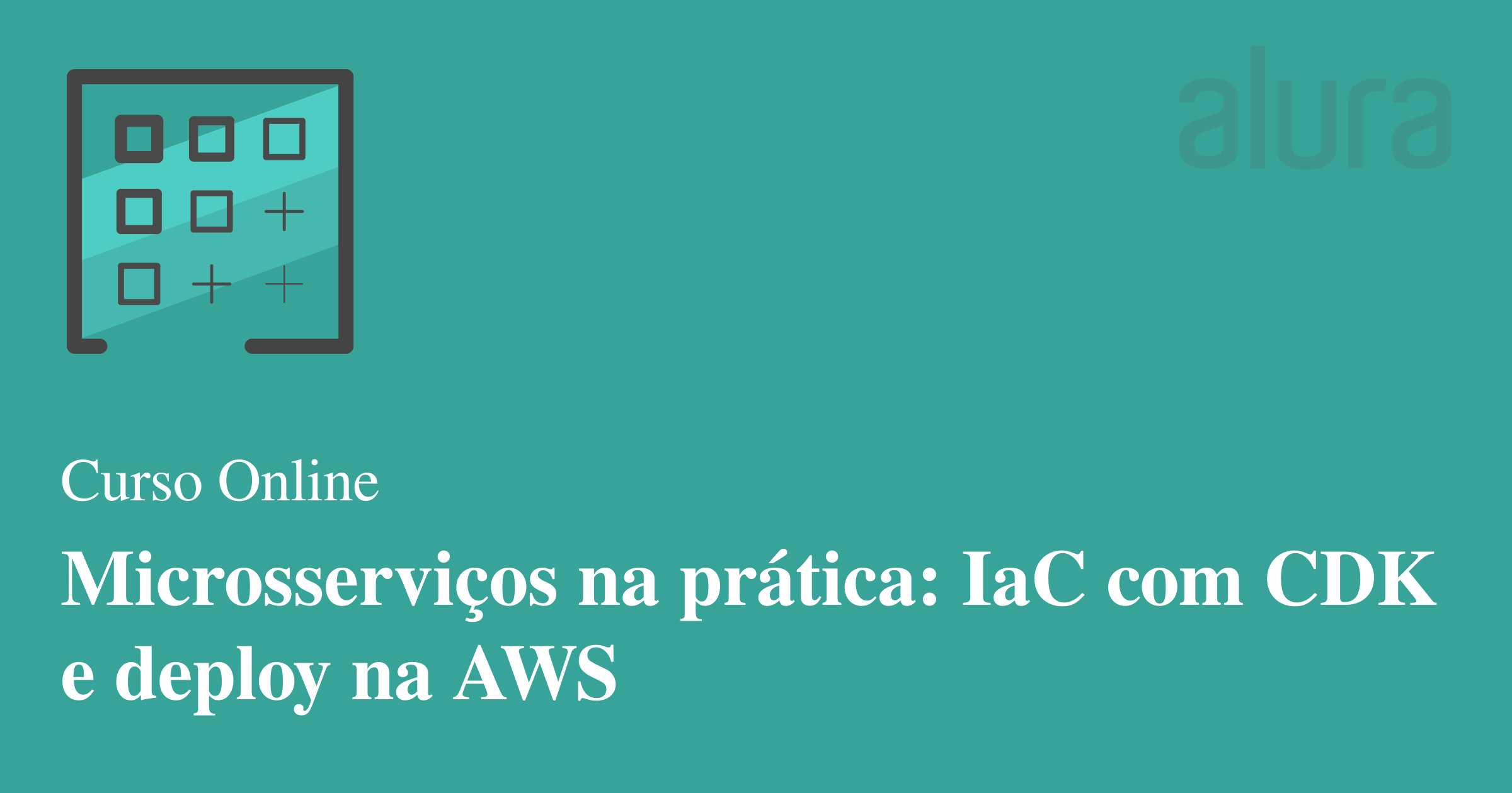 Até 38% OFF | Microsserviços na prática: IaC com CDK e deploy na AWS ...