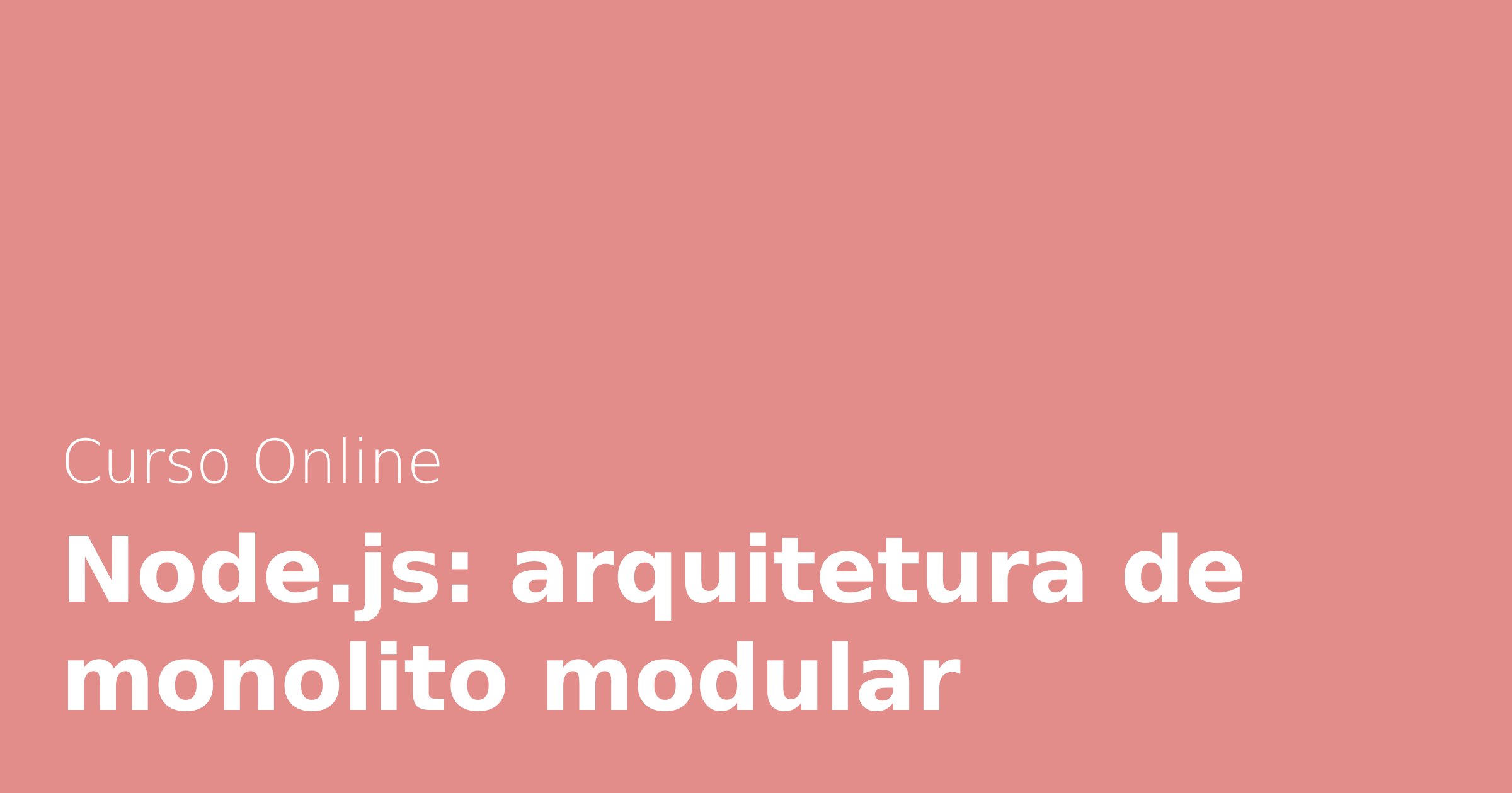 Node.js: arquitetura de monolito modular | Alura