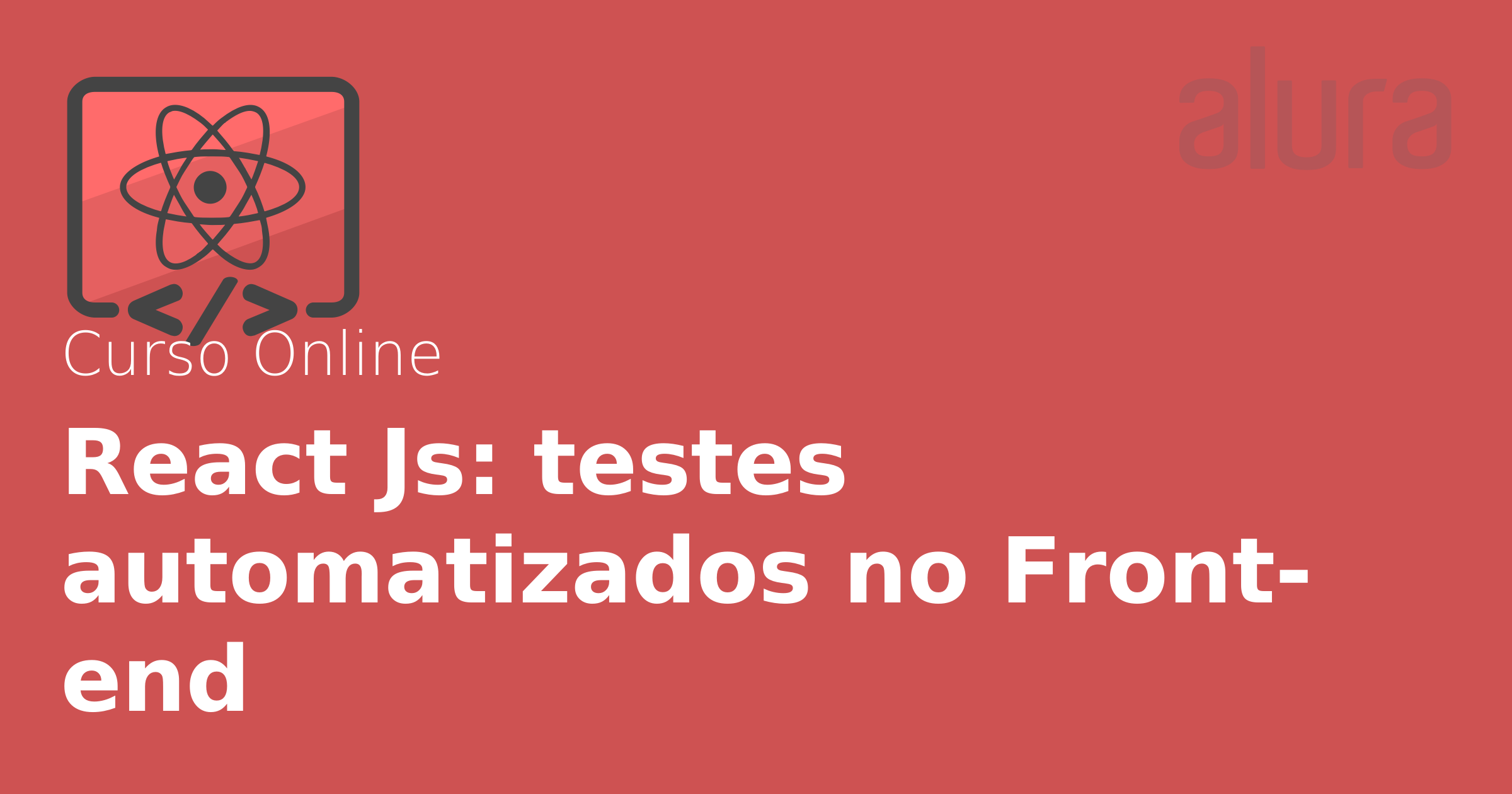Curso Online React JS: crie testes com Jest e Testing Library e garanta ...