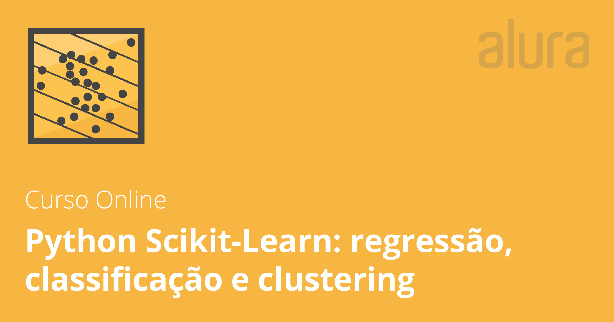 Python Scikit-Learn: regressão, classificação e clustering | Alura ...
