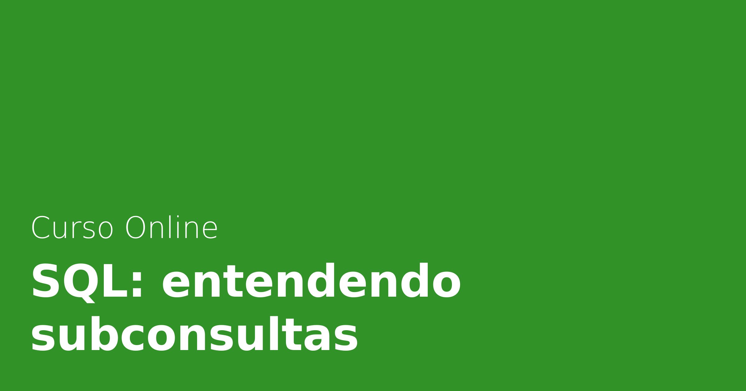 Praticando SQL: entendendo subconsultas | Alura