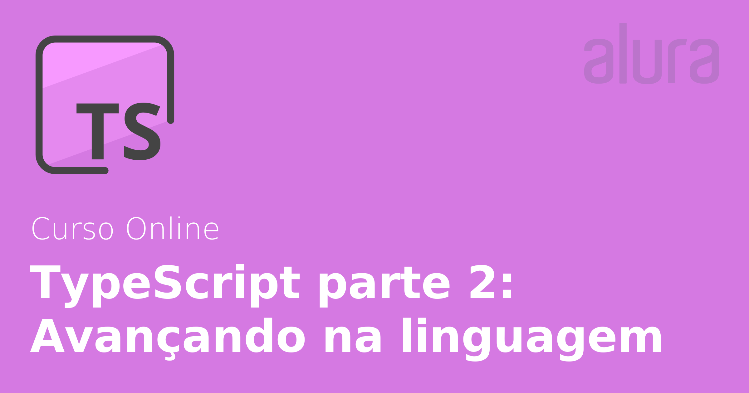 O mínimo que você precisa saber sobre TypeScript