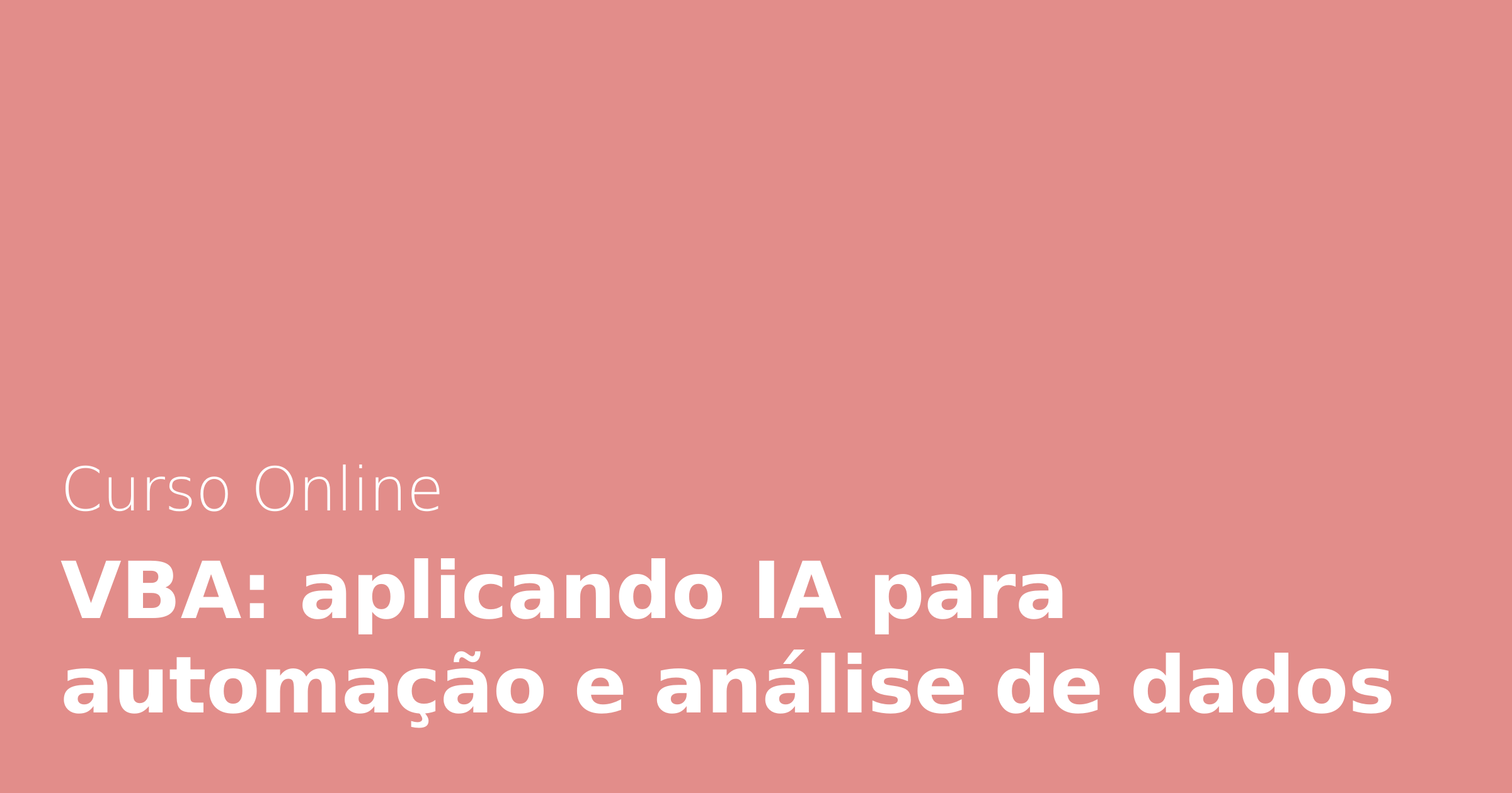 Curso Online VBA: aplicando IA para automação e análise de dados | Alura