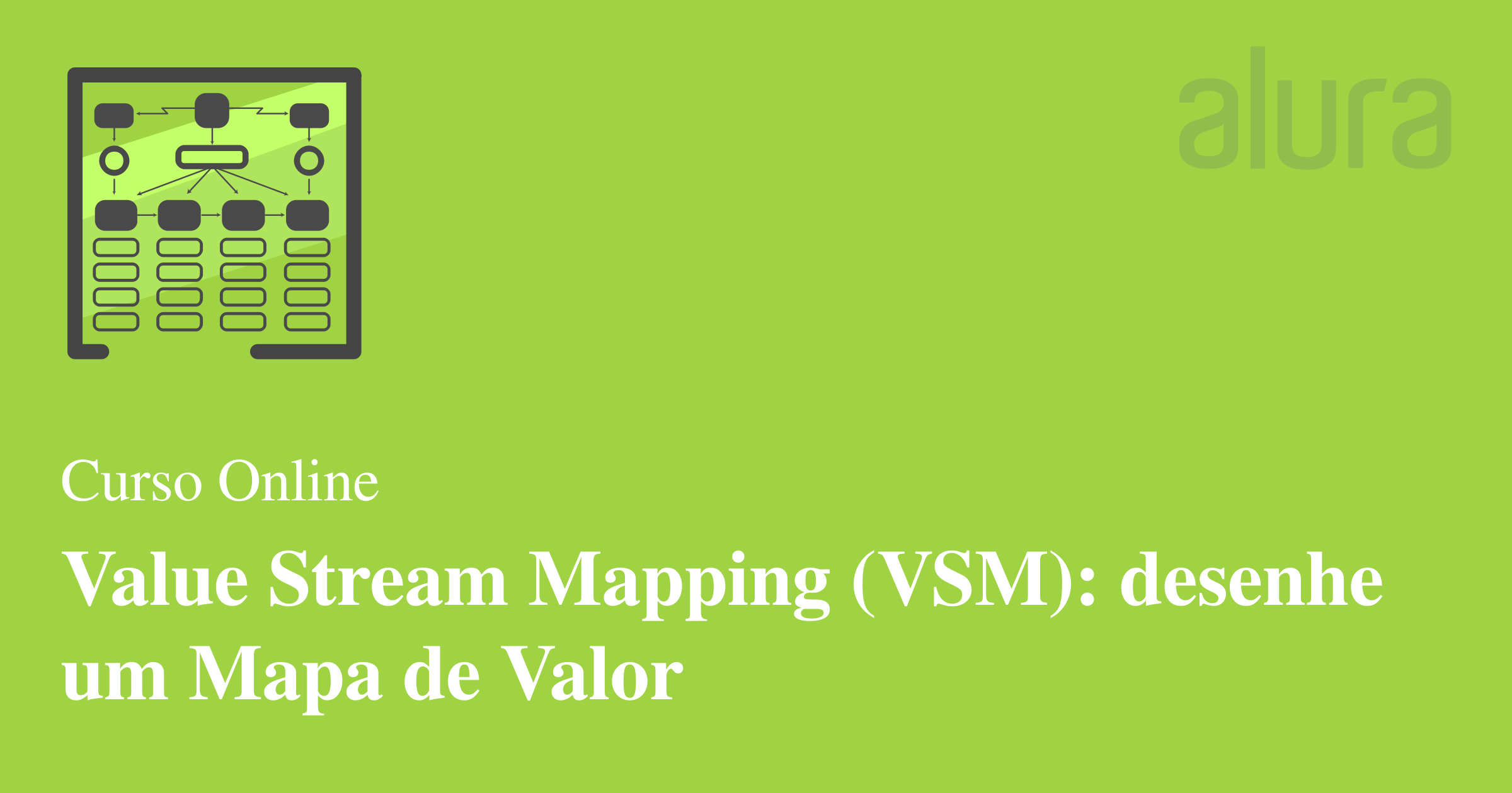 VSM: O Que é E Como Aplicar O Value Stream Mapping